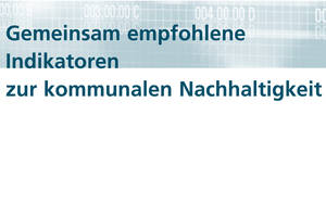 Schriftzug: Gemeinsame empfohlene Indikatoren zur kommunalen Nachhaltigkeit